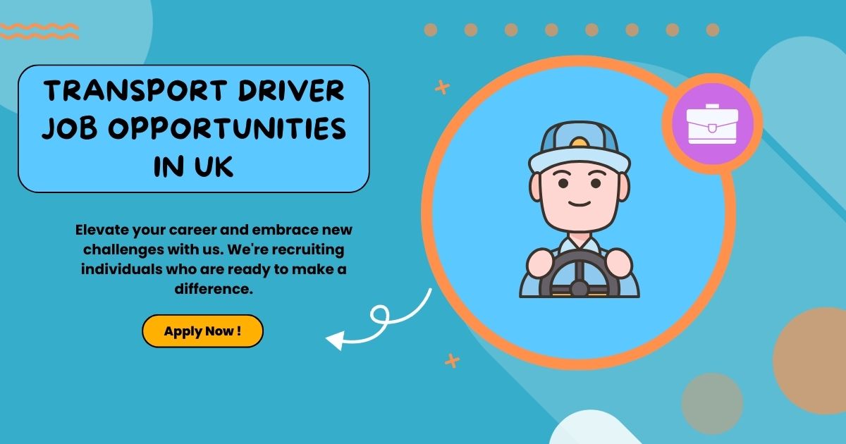 Transport Driver Job Opportunities in UK