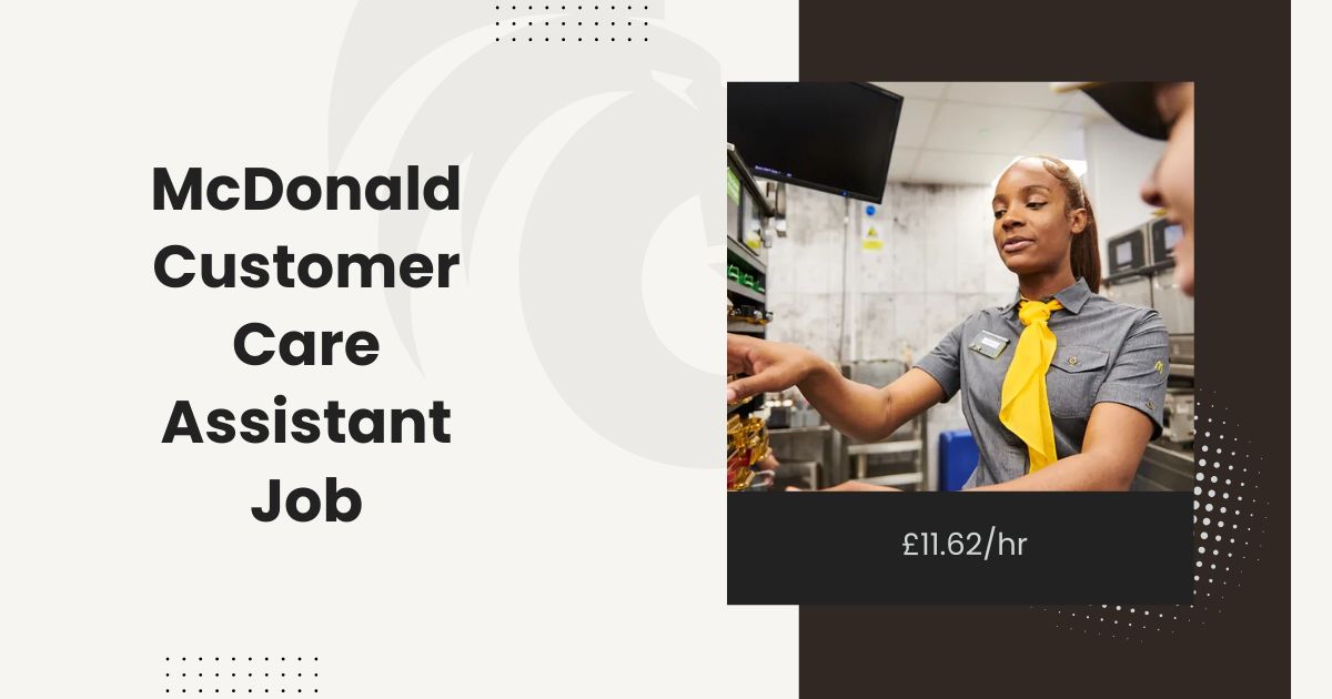 McDonald Customer Care Assistant Job - Sutton, England: £9 - £11.62/hr